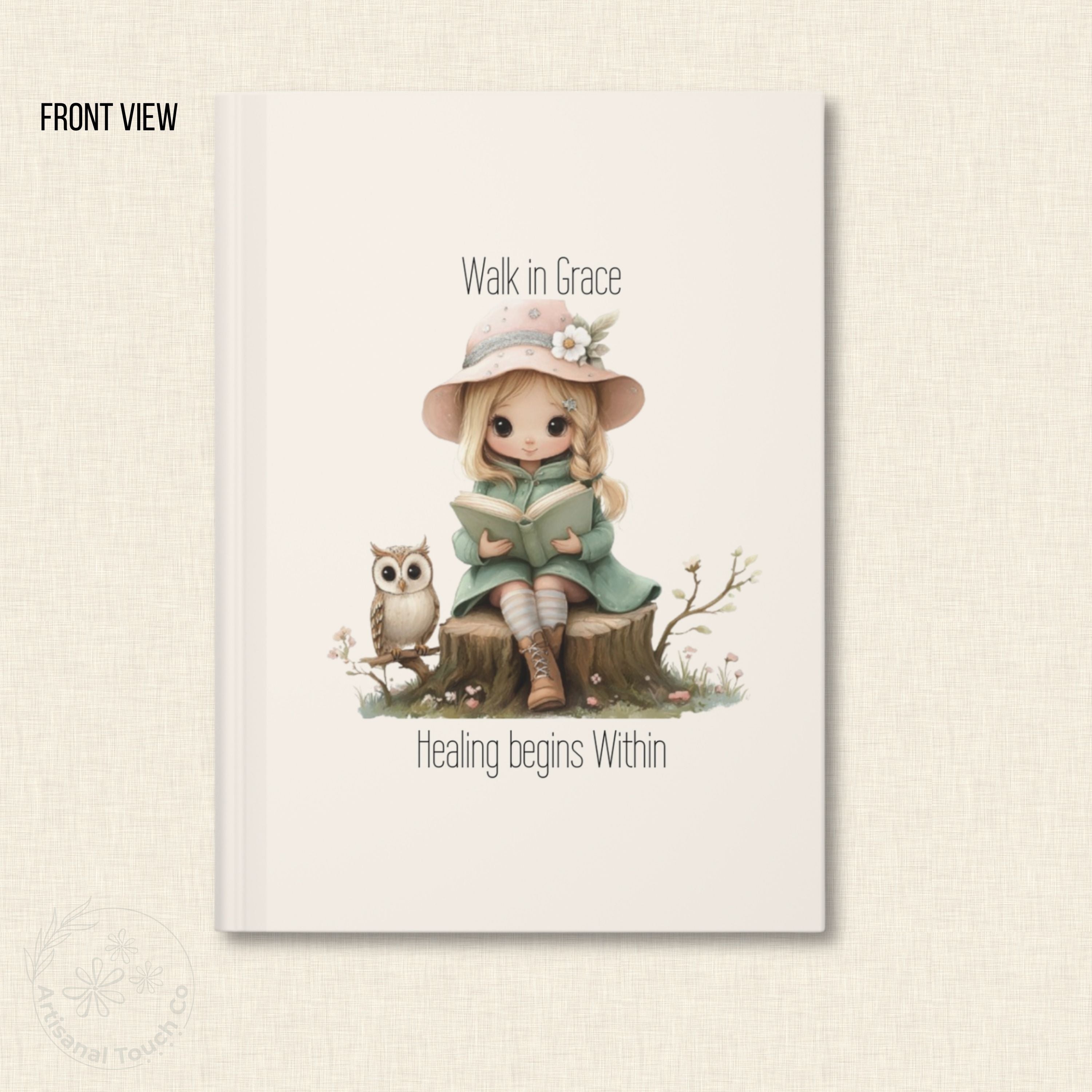 Walk in Grace Hardcover Journal – Healing Begins Within | Self-Care Writing Journal | Encouragement Gift for Her