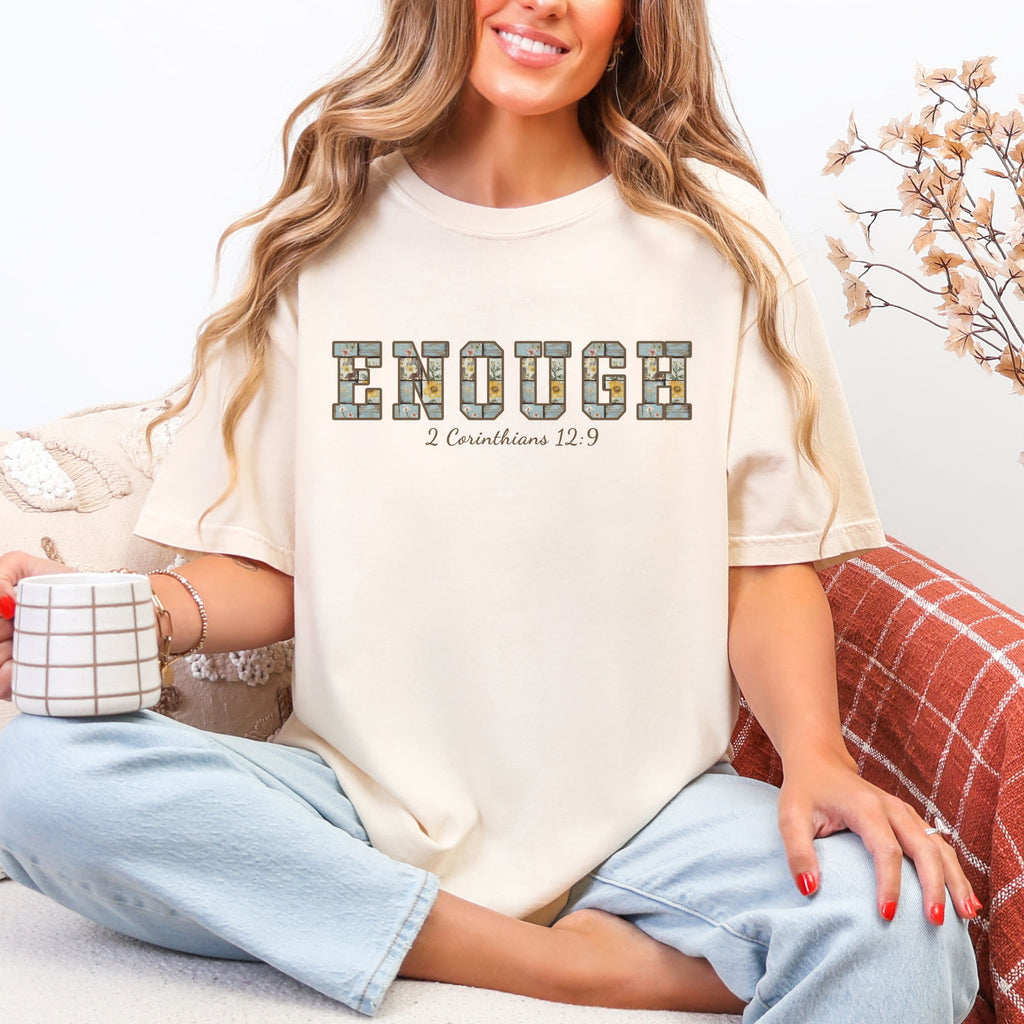 Enough Christian Tee – Inspirational Faith Shirt