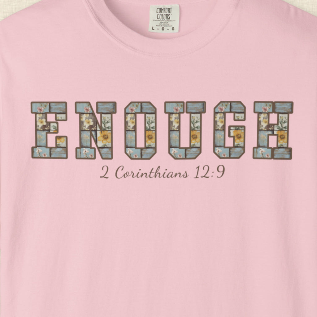Enough Christian Tee – Inspirational Faith Shirt