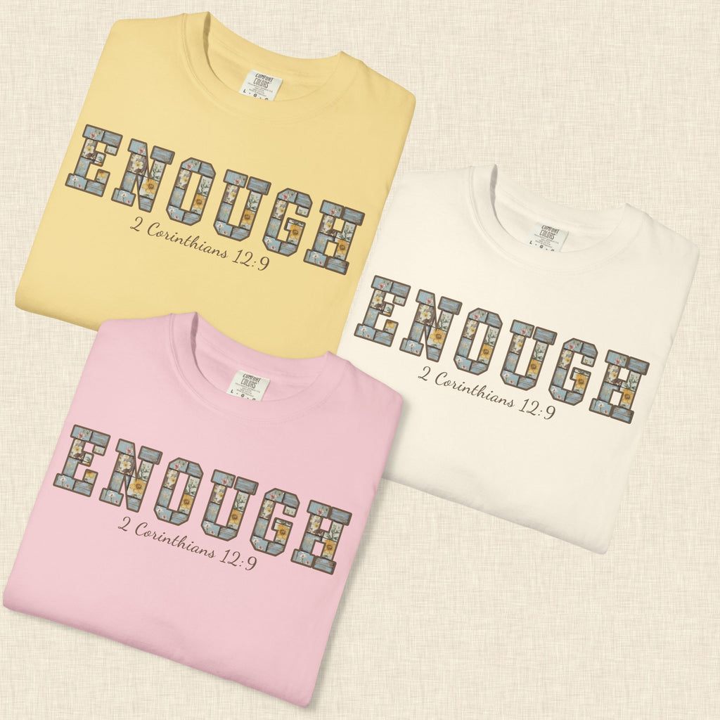Enough Christian Tee – Inspirational Faith Shirt