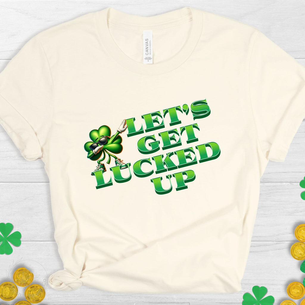 Let’s Get Lucked Up Shirt – Funny St. Patrick’s Day Tee
